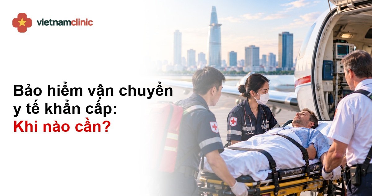 Bảo hiểm vận chuyển y tế khẩn cấp: Khi nào cần?