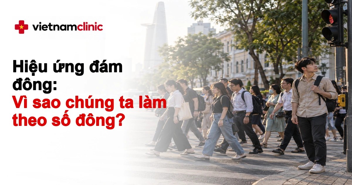 Hiệu ứng đám đông: Vì sao chúng ta làm theo số đông?