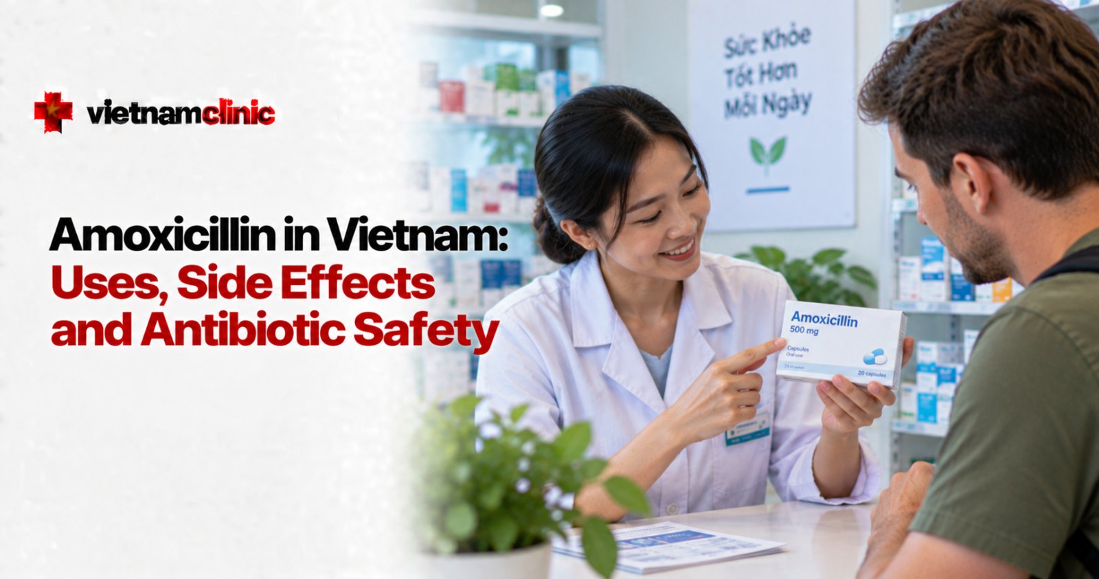 Amoxicillin in Vietnam: Uses, Side Effects and Antibiotic Safety