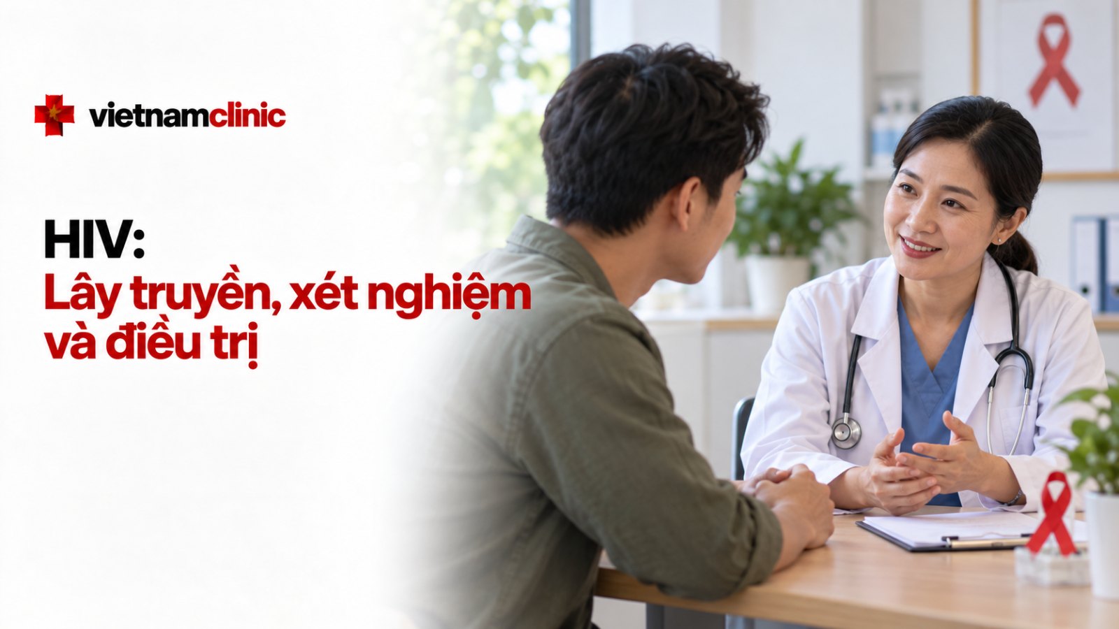 HIV: Lây truyền, xét nghiệm, điều trị và phòng ngừa