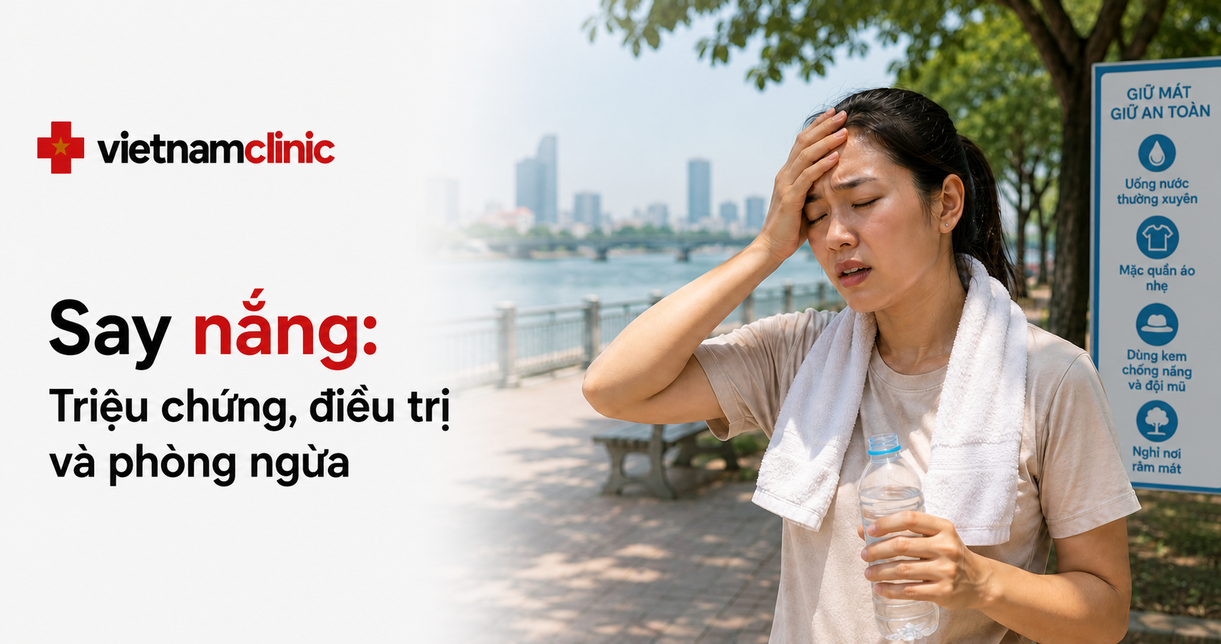 Say nắng: Triệu chứng, điều trị và phòng ngừa